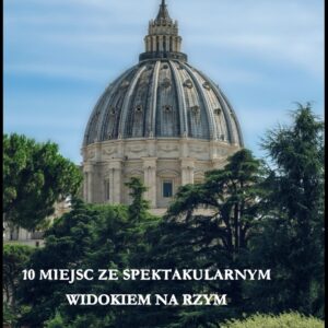 Okładka e-booka „10 miejsc ze spektakularnym widokiem na Rzym"
